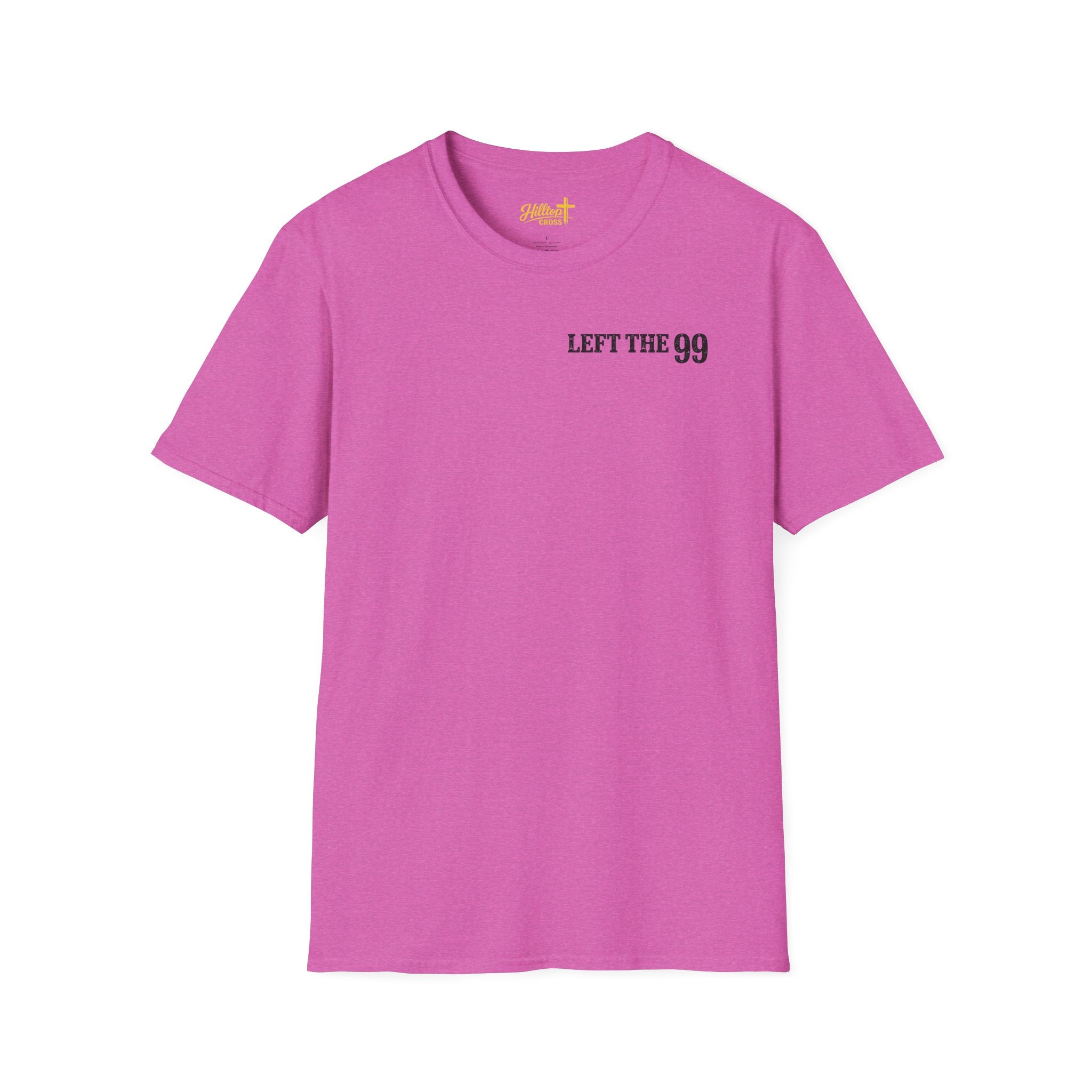 He Left the 99 Luke 15:4 T-Shirt