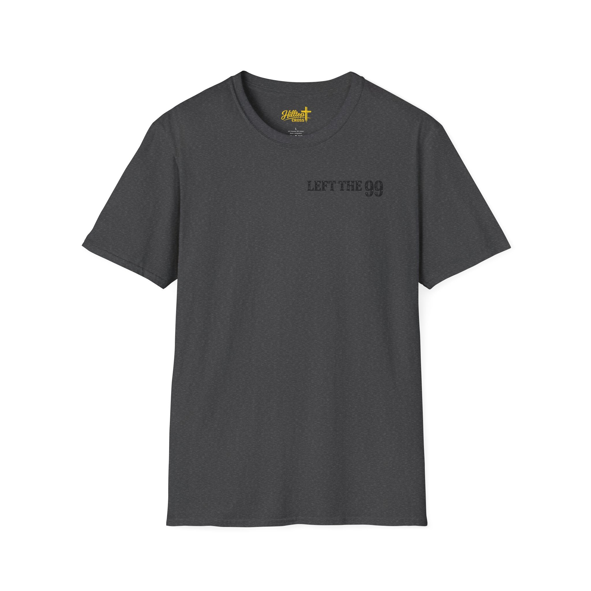 He Left the 99 Luke 15:4 T-Shirt
