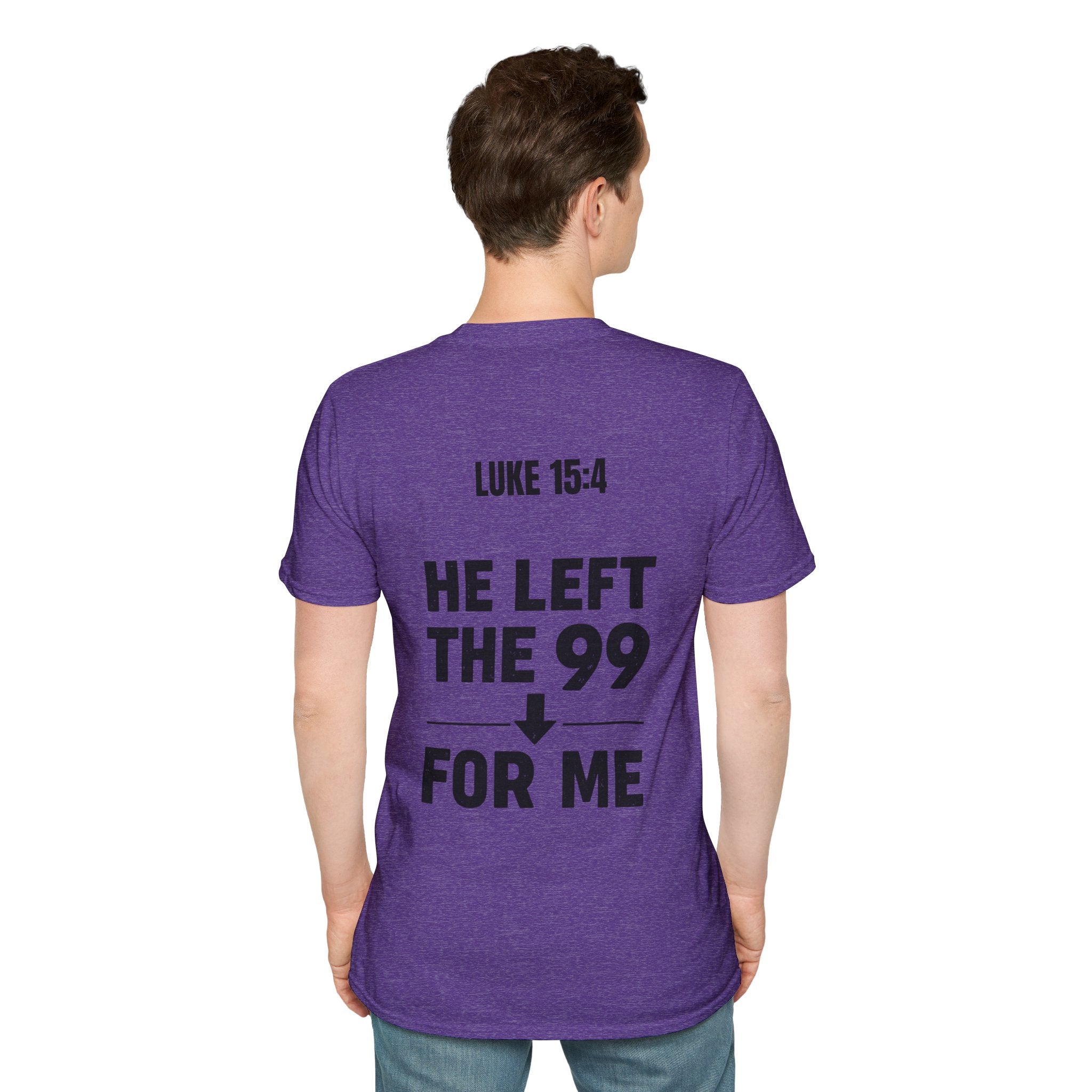 He Left the 99 Luke 15:4 T-Shirt