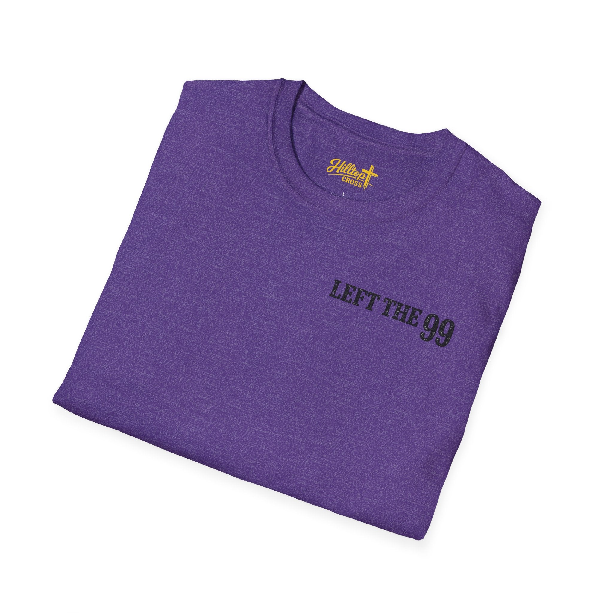 He Left the 99 Luke 15:4 T-Shirt