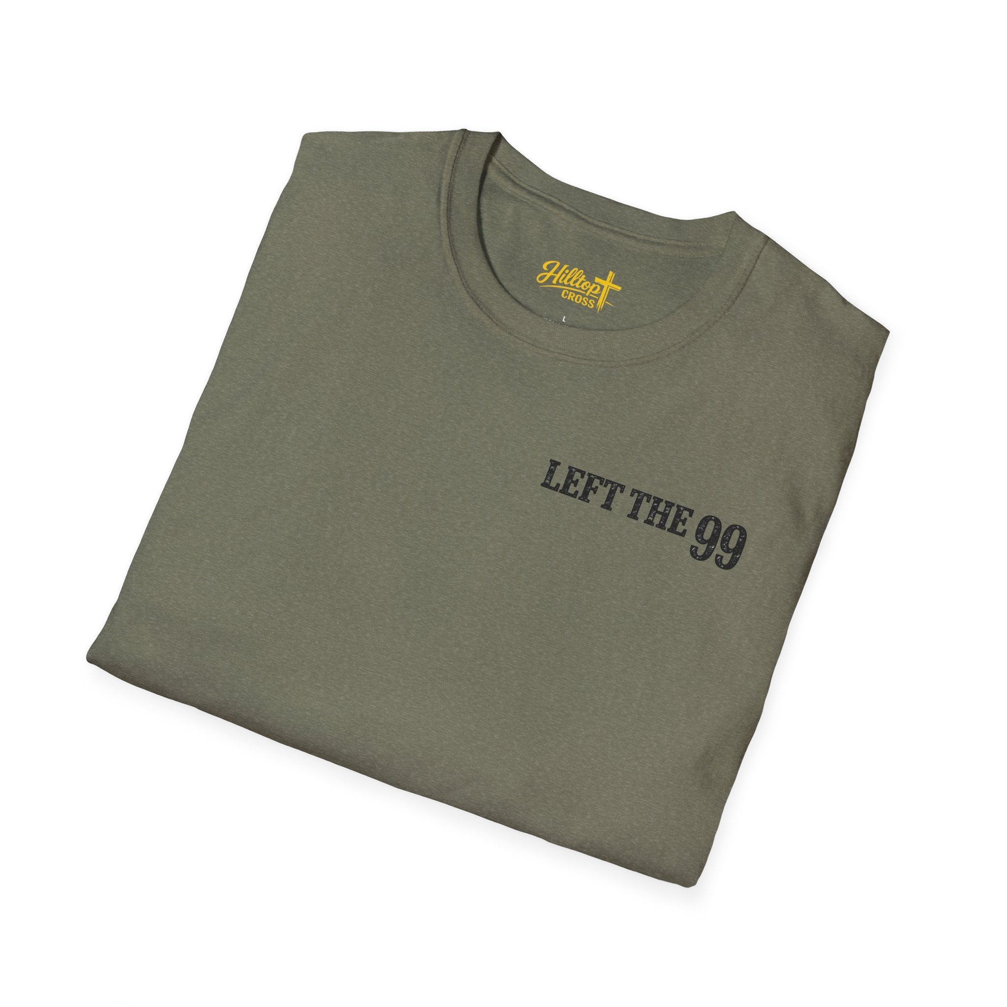 He Left the 99 Luke 15:4 T-Shirt