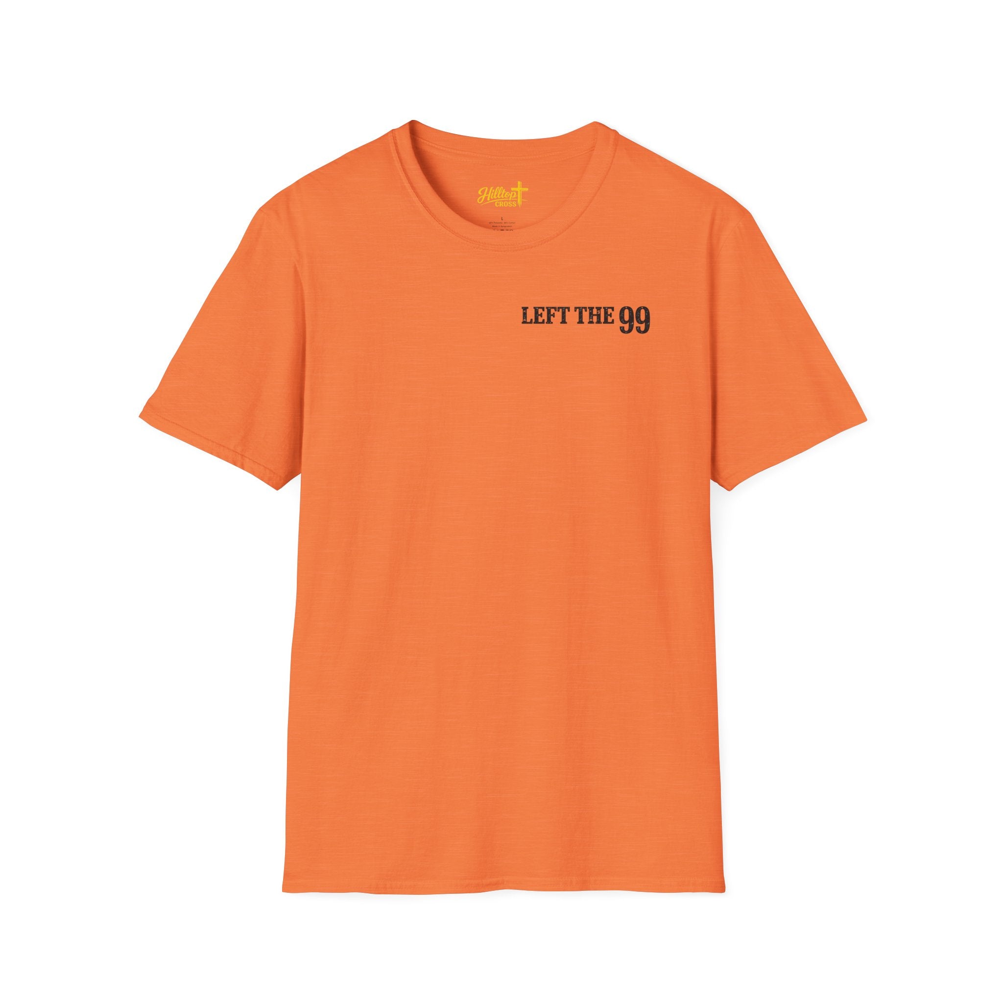 He Left the 99 Luke 15:4 T-Shirt
