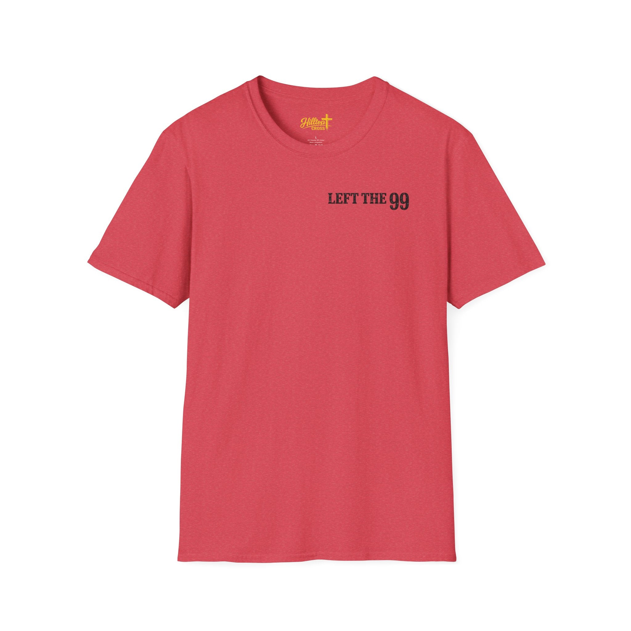 He Left the 99 Luke 15:4 T-Shirt