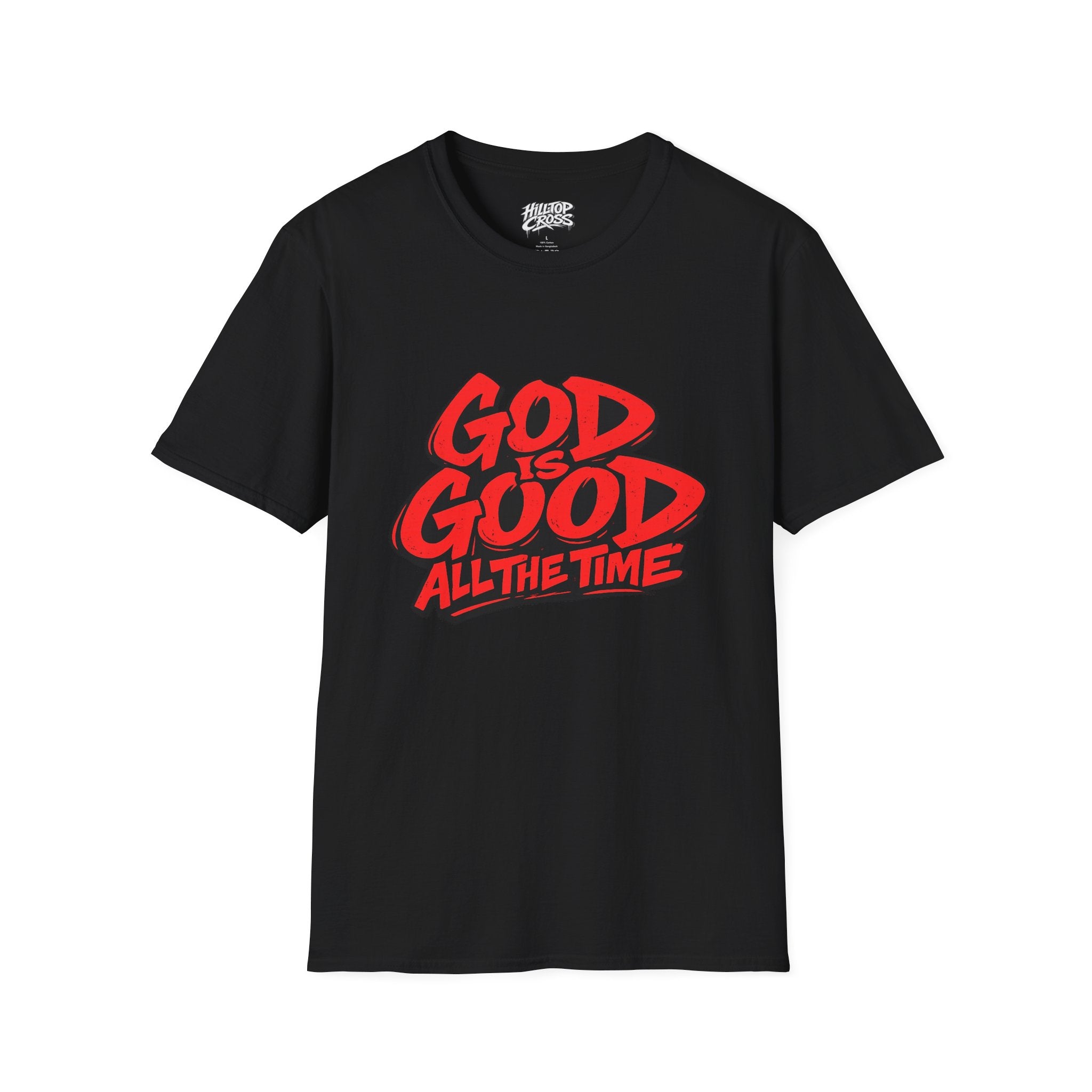 God Is Good T-Shirt — "God Is Good All The Time" Christian Faith Tee