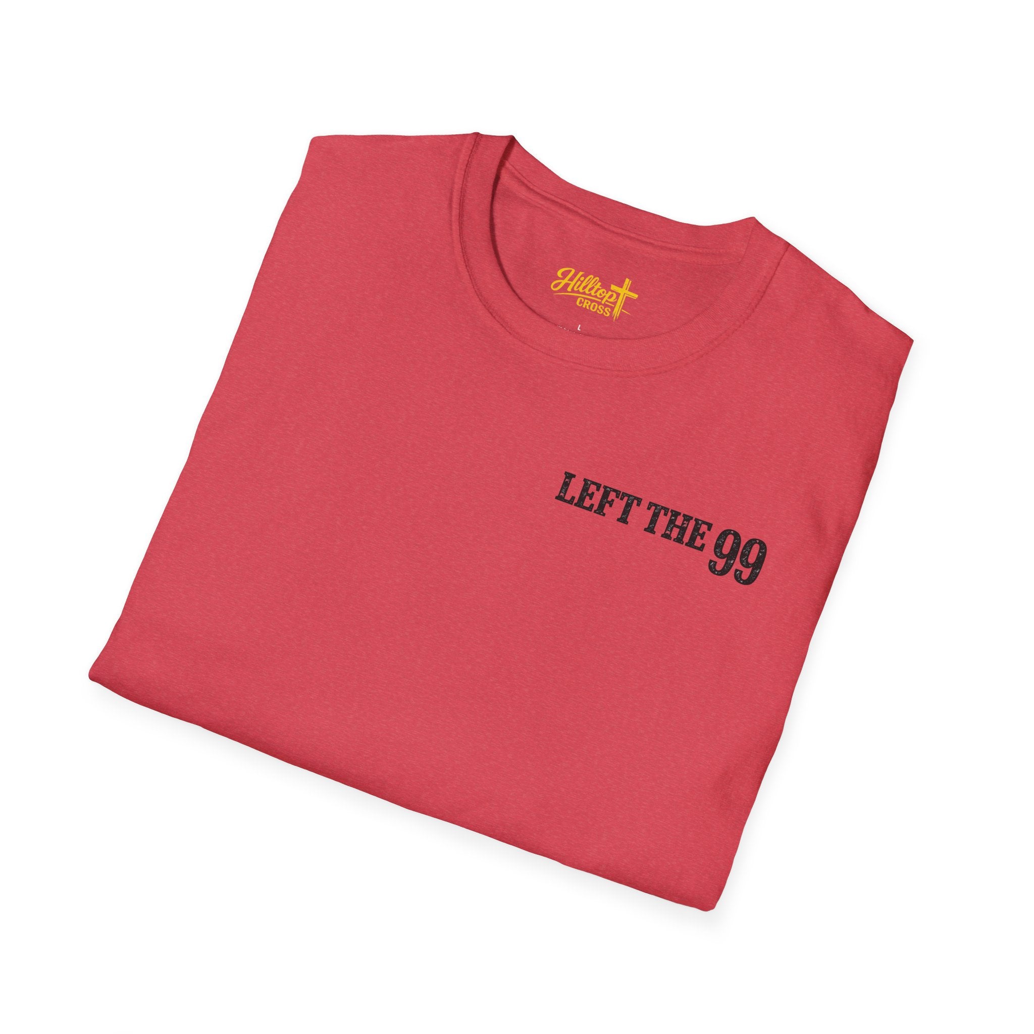 He Left the 99 Luke 15:4 T-Shirt