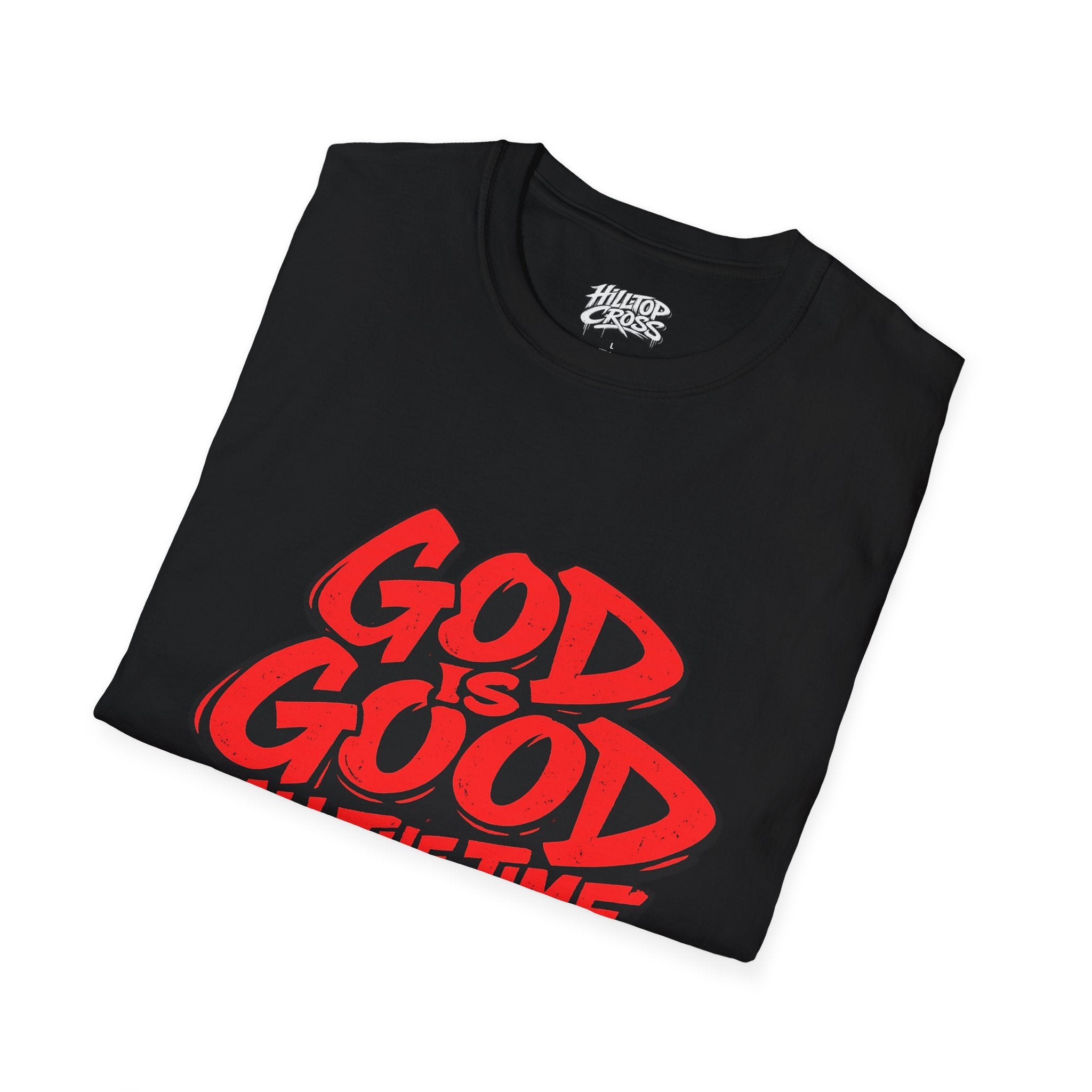 God Is Good T-Shirt — "God Is Good All The Time" Christian Faith Tee