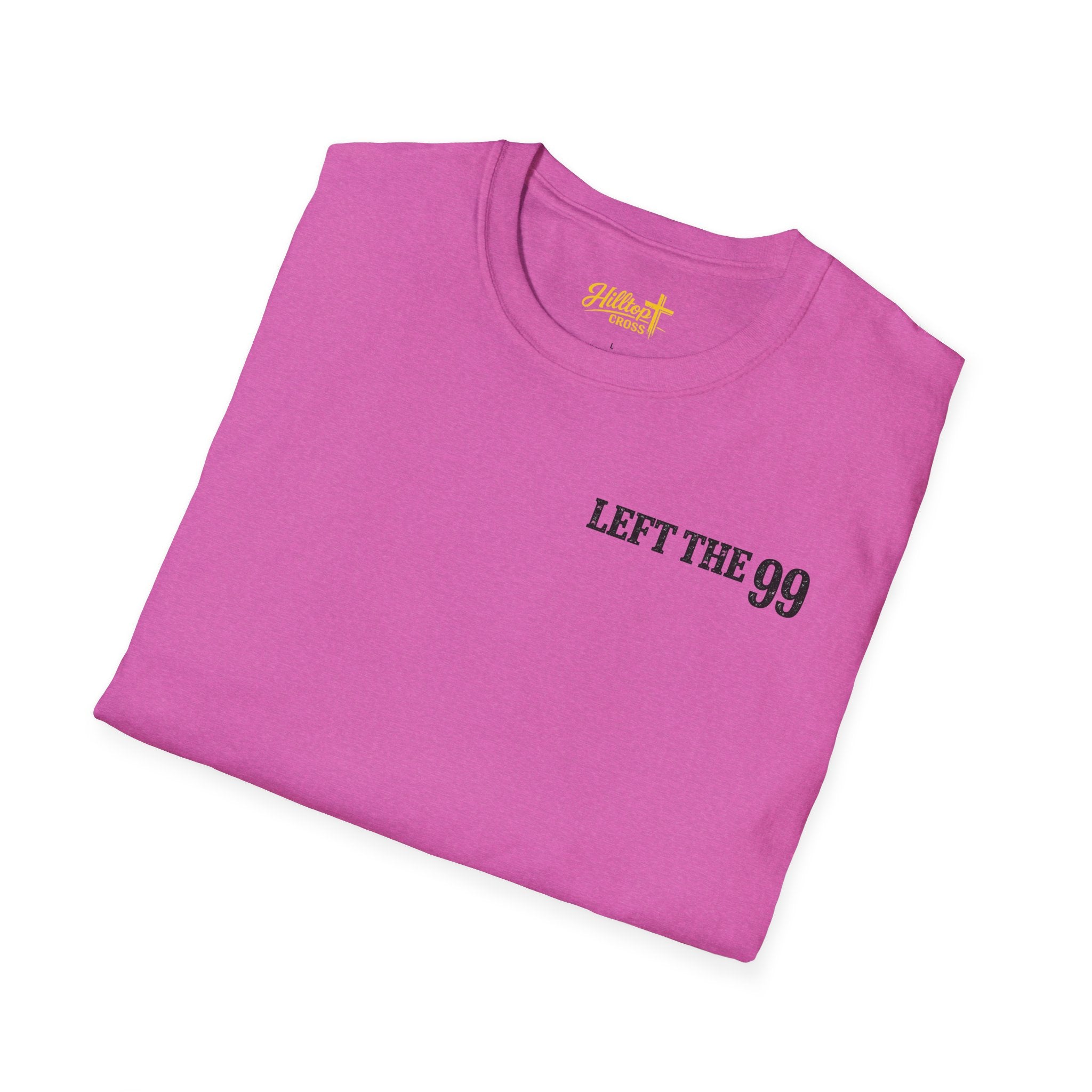 He Left the 99 Luke 15:4 T-Shirt