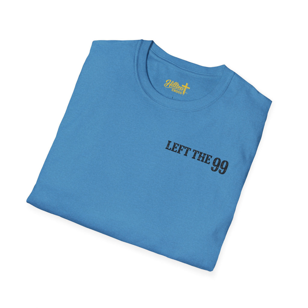 He Left the 99 Luke 15:4 T-Shirt