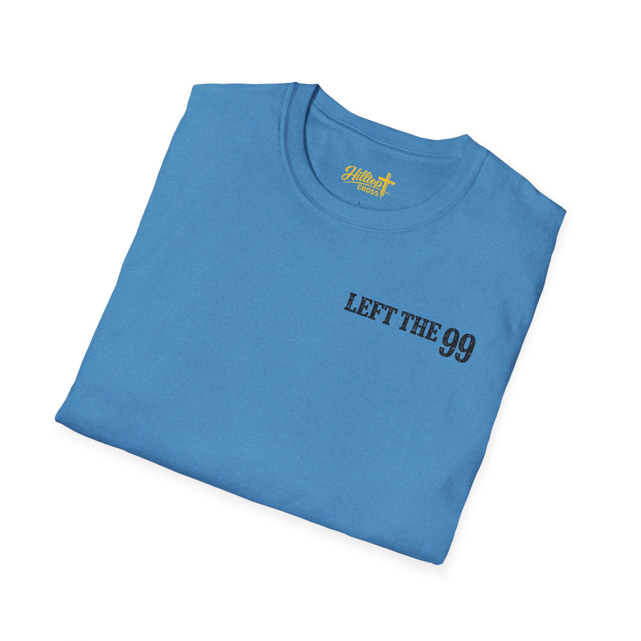 He Left the 99 Luke 15:4 T-Shirt