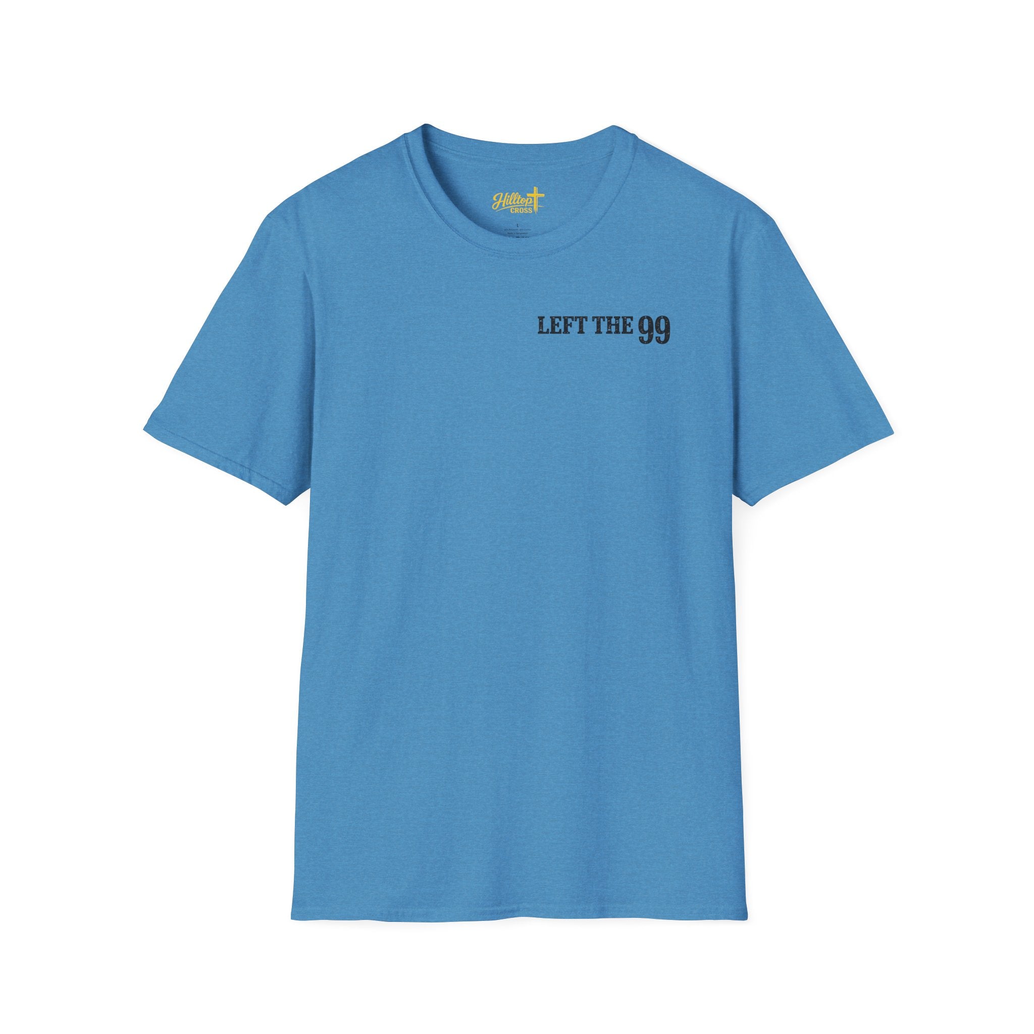 He Left the 99 Luke 15:4 T-Shirt